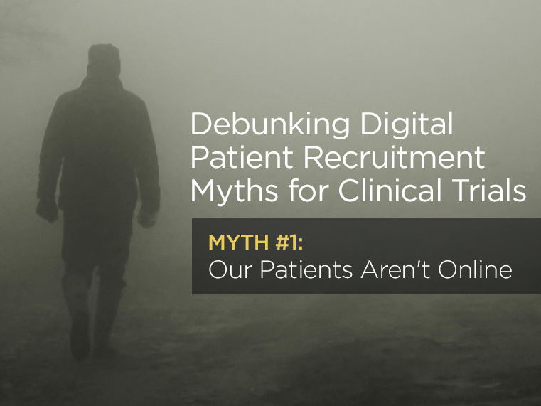 Debunking Digital Patient Recruitment Myths for Clinical Trials: Myth #1